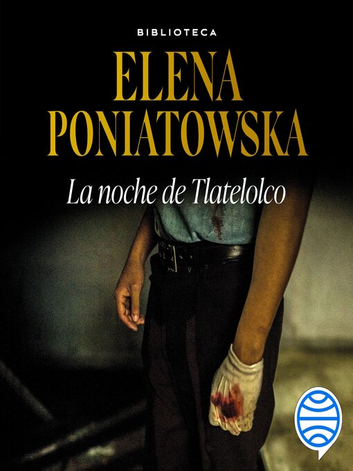 Title details for La noche de Tlatelolco by Elena Poniatowska - Available
